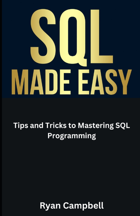 Knjiga SQL Made Easy Ryan Campbell