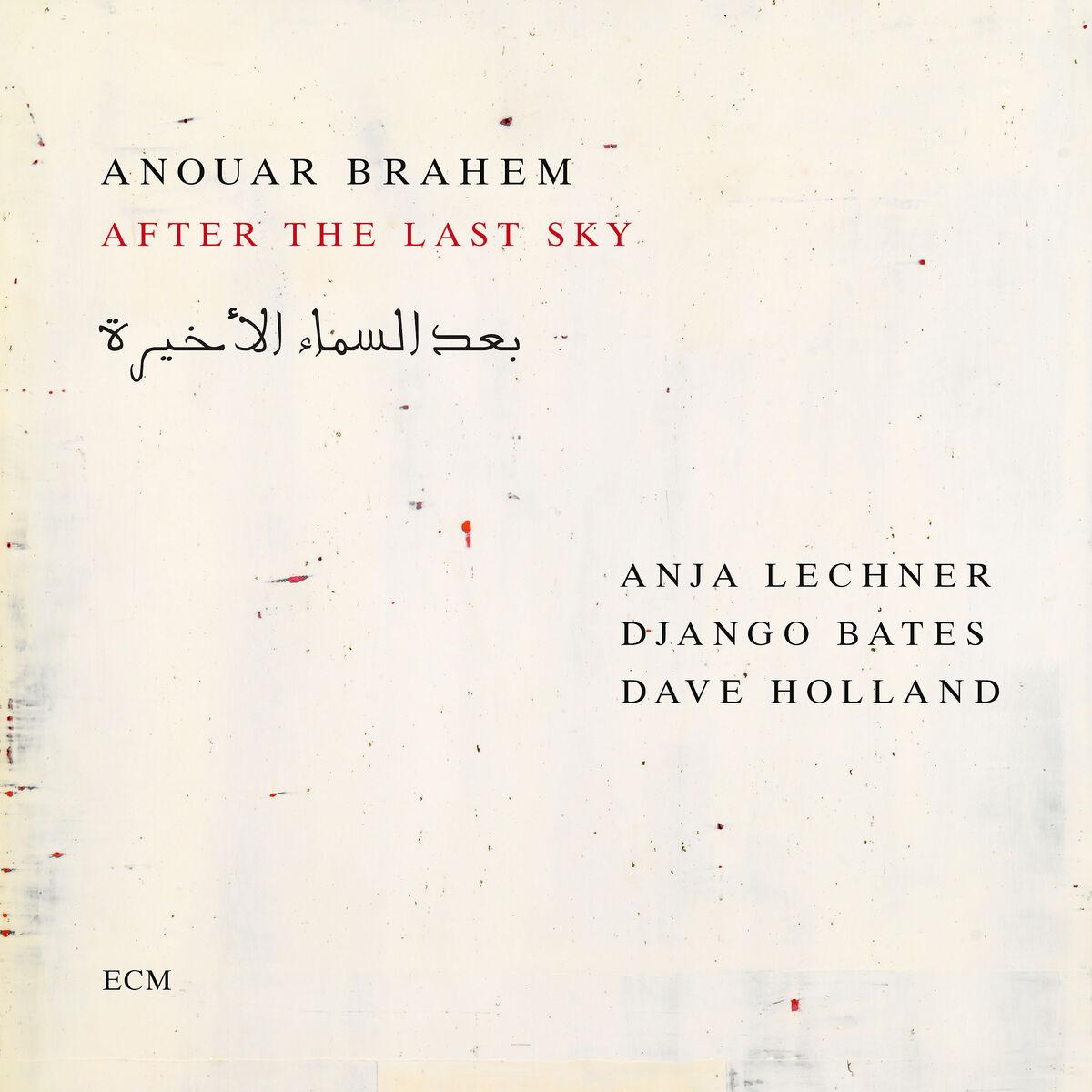 Audio After The Last Sky Anouar Brahem