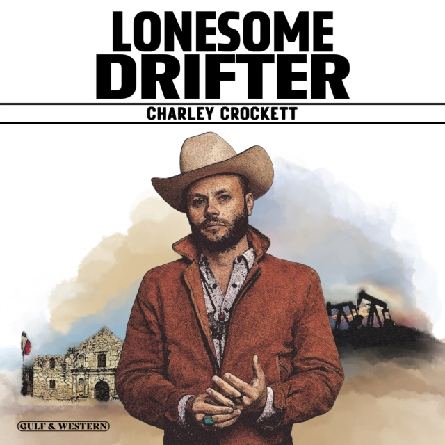 Audio Lonesome Drifter Charley Crockett