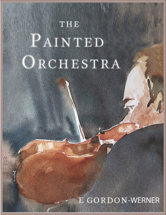 Kniha The Painted Orchestra E Gordon-Werner