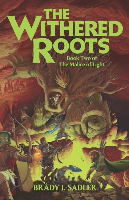 Kniha The Withered Roots Brady J. Sadler