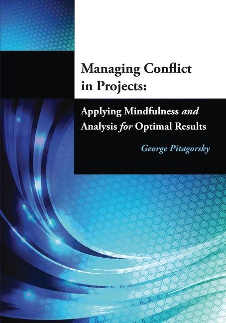 Kniha Managing Conflict in Projects George Pitagorsky
