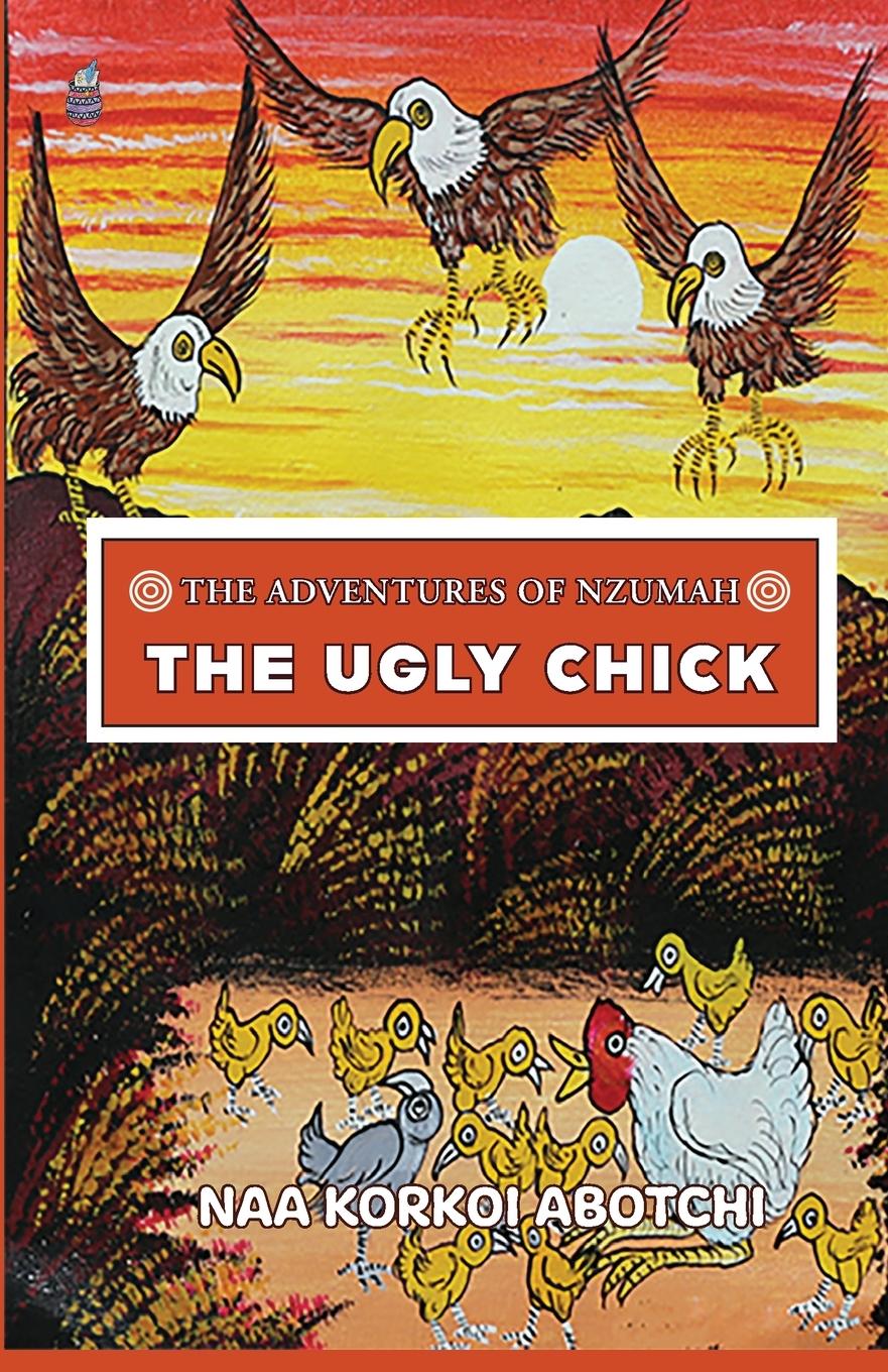Kniha The Ugly Chick NAA KORKOI ABOTCHI