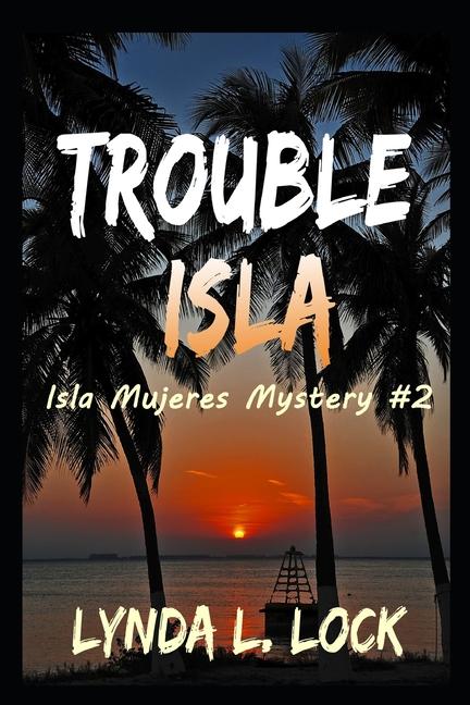 Kniha Trouble Isla Lynda L. Lock