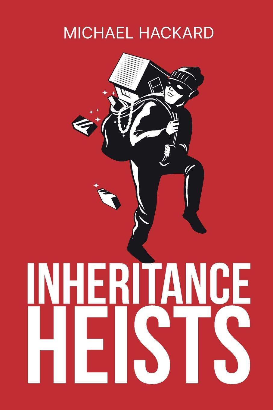 Knjiga Inheritance Heists Michael Hackard