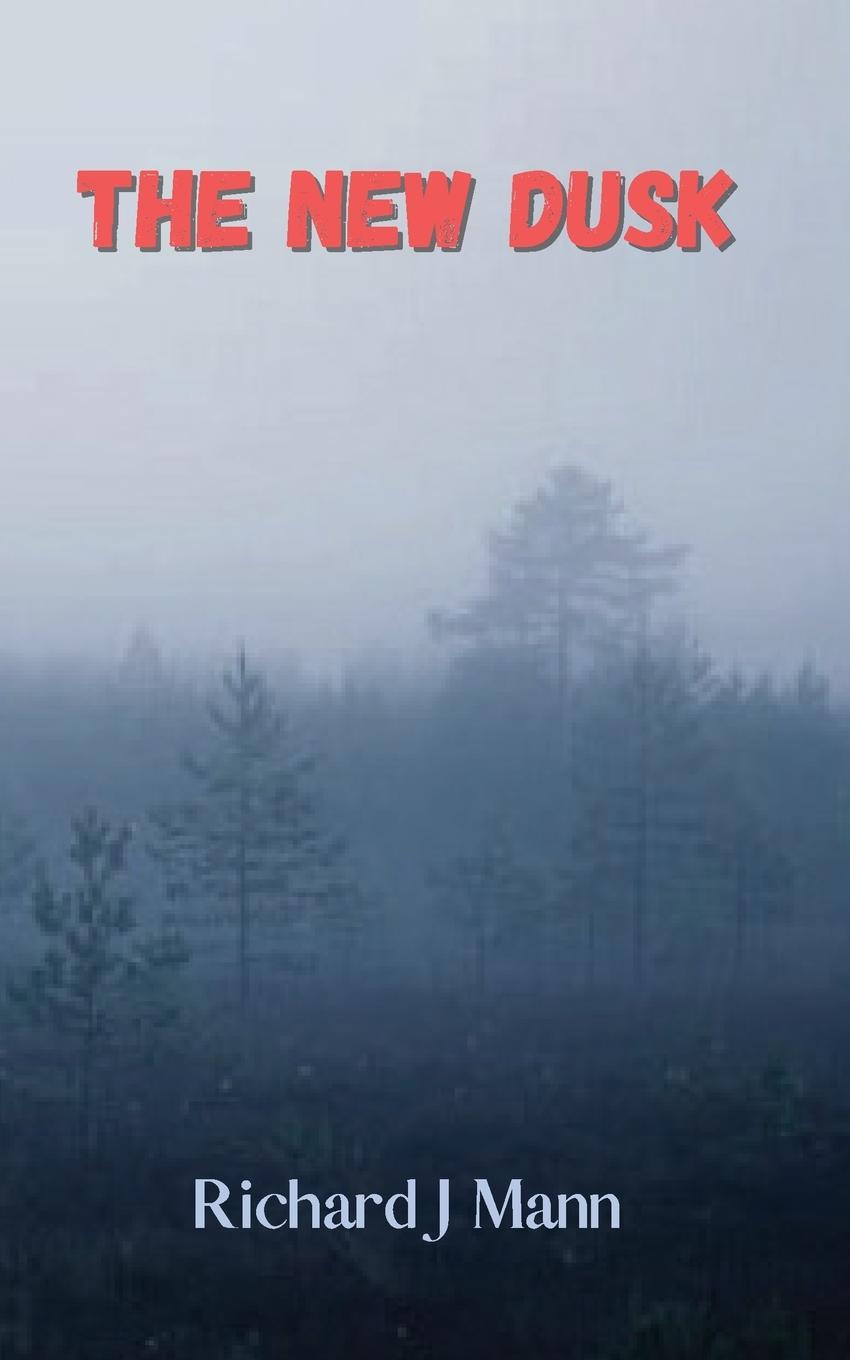 Kniha The New Dusk Richard J Mann