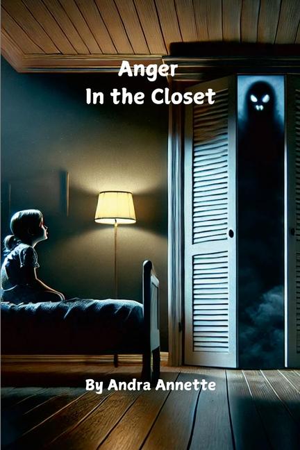 Knjiga Anger in the Closet Andra Annette