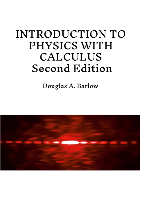 Kniha Introduction to Physics with Calculus, Second Edition Douglas Barlow