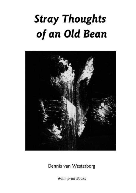 Kniha Stray Thoughts of an Old Bean Dennis van Westerborg