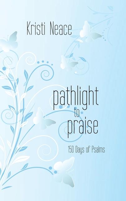 Kniha Pathlight to Praise Kristi Neace