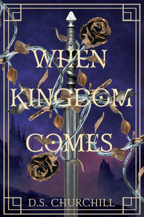 Kniha When Kingdom Comes D. S. Churchill