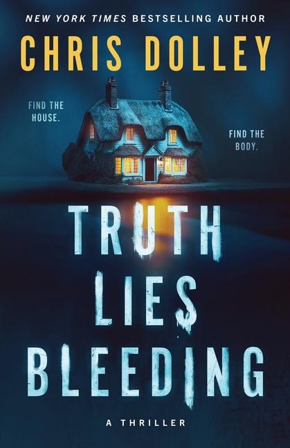 Book Truth Lies Bleeding Chris Dolley