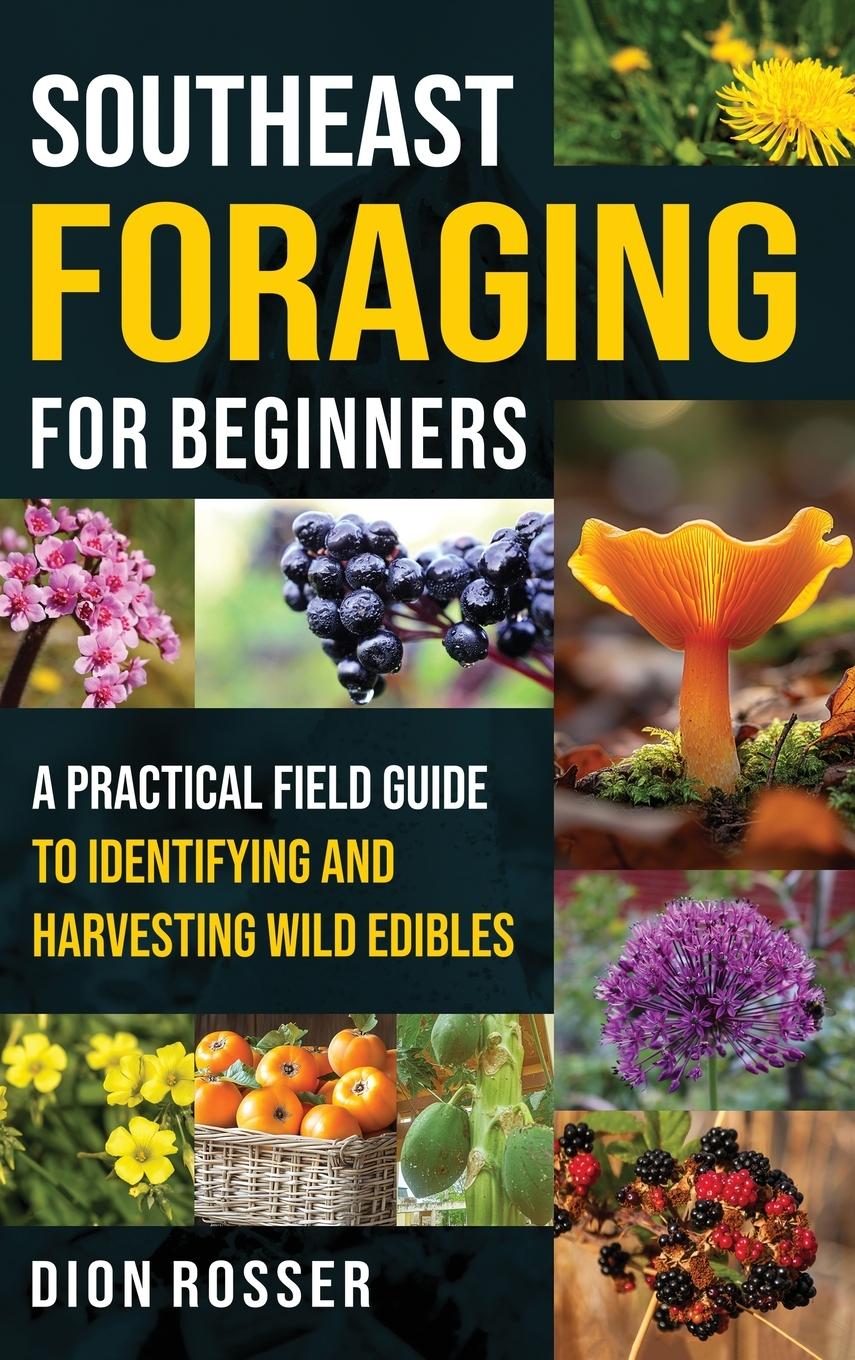 Knjiga Southeast Foraging for Beginners Dion Rosser