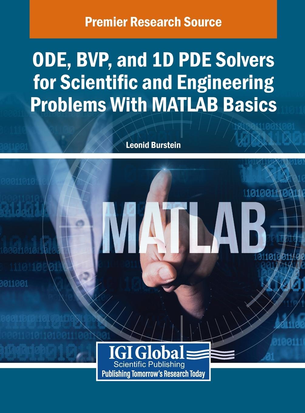 Kniha ODE, BVP, and 1D PDE Solvers for Scientific and Engineering Problems With MATLAB Basics Leonid Burstein