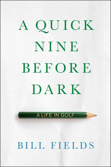 Kniha A Quick Nine Before Dark FIELDS BILL