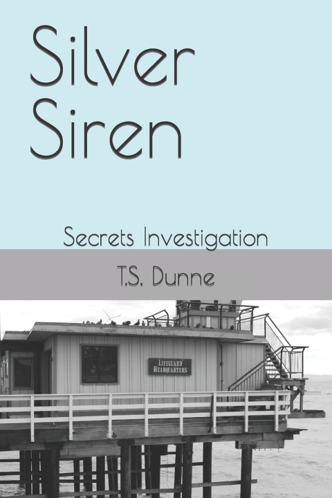 Kniha Silver Siren T. S. Dunne