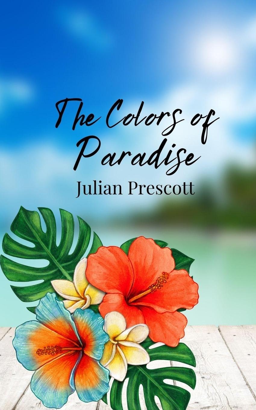 Knjiga The Colors of Paradise Julian Prescott