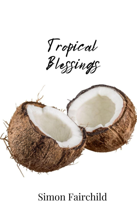 Kniha Tropical Blessings Simon Fairchild