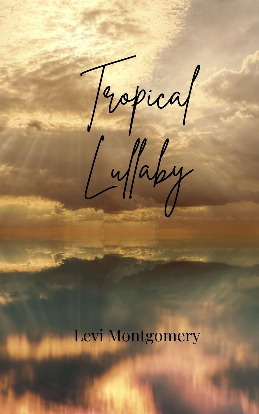 Kniha Tropical Lullaby Levi Montgomery