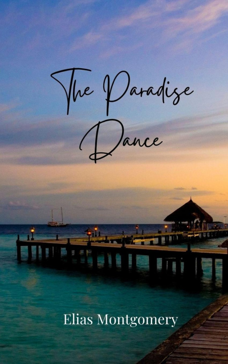 Kniha The Paradise Dance Elias Montgomery