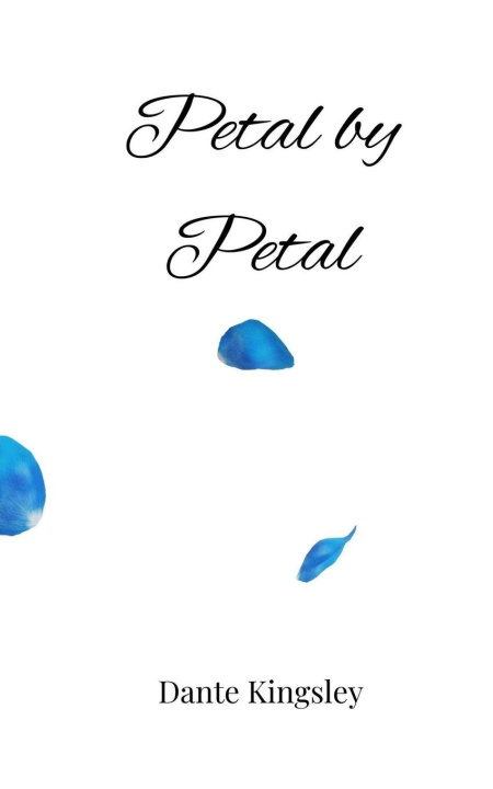 Kniha Petal by Petal Dante Kingsley
