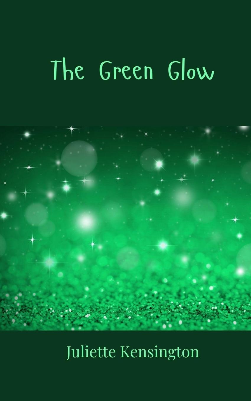 Kniha The Green Glow Juliette Kensington