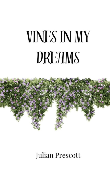 Kniha Vines in My Dreams Julian Prescott