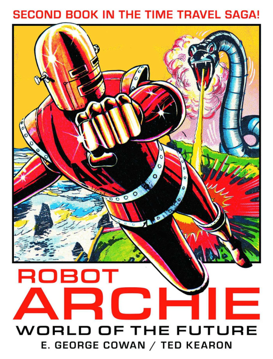 Книга Robot Archie and the World of the Future E. George Cowan