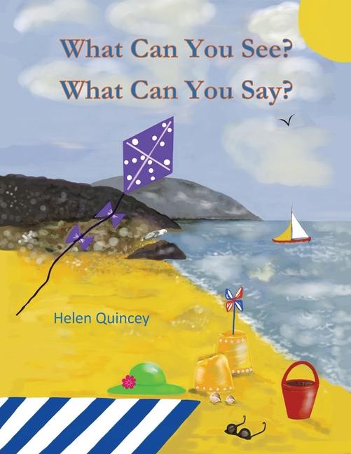 Kniha What Can You See? What Can You Say? Helen Quincey