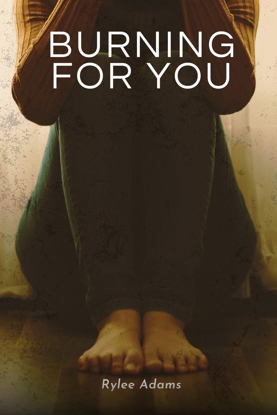 Книга Burning for You Rylee Adams