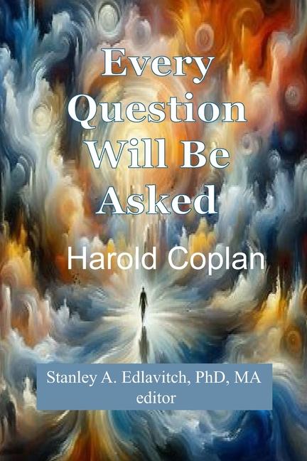 Kniha Every Question Will Be Asked Stanley A Edlavitch