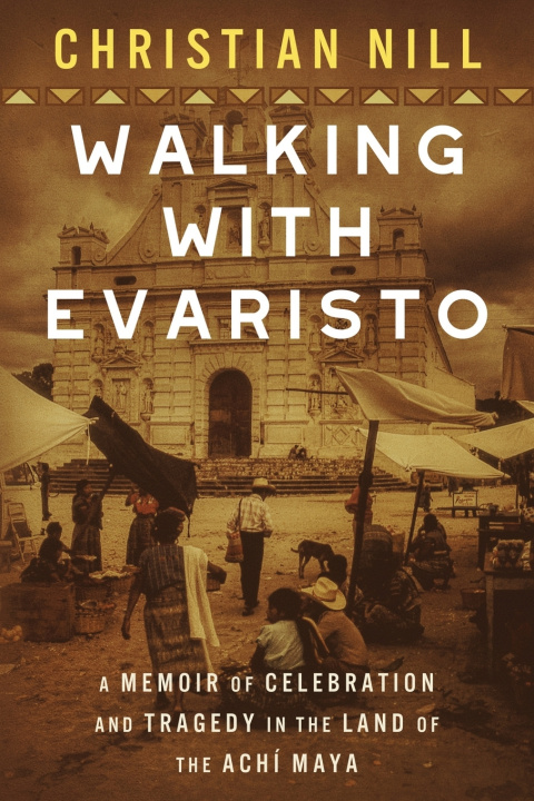 Kniha Walking With Evaristo Christian Nill