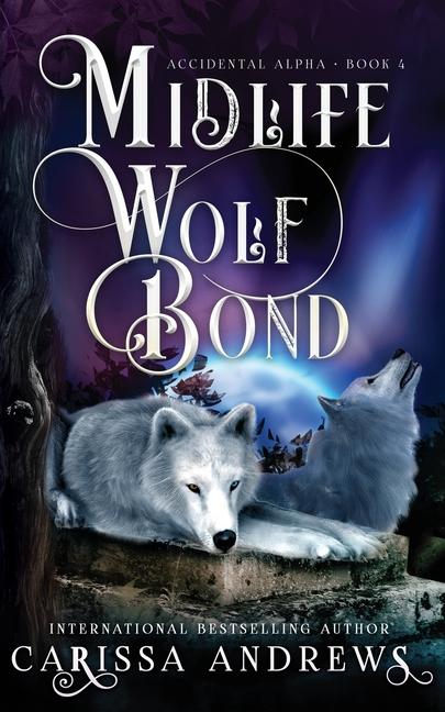 Knjiga Midlife Wolf Bond Carissa Andrews