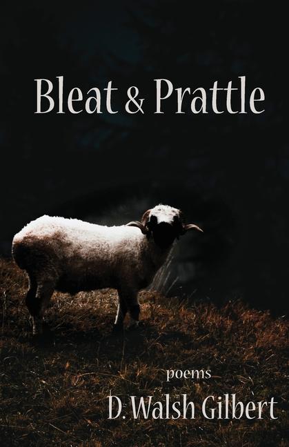 Kniha Bleat & Prattle D. Walsh Gilbert