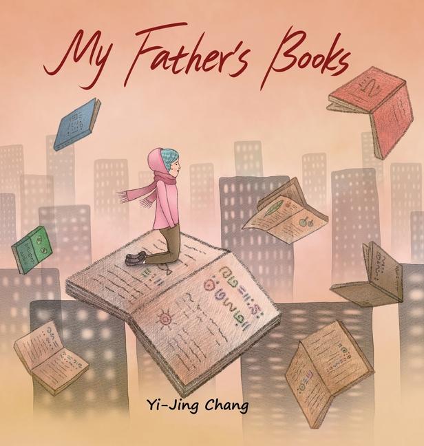 Kniha My Father's Books Yi-Jing Chang