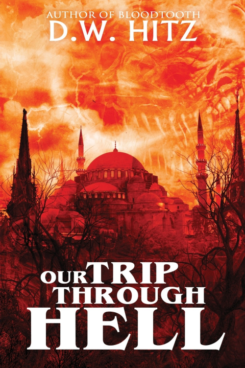 Kniha Our Trip Through Hell D.W. Hitz