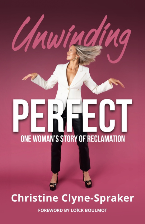 Kniha Unwinding Perfect Christine Clyne-Spraker
