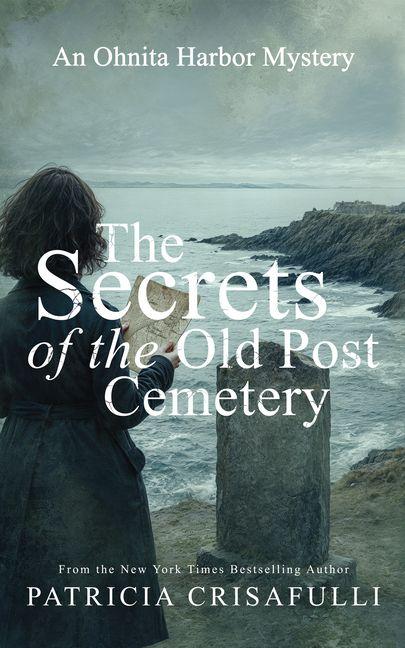 Kniha The Secrets of the Old Post Cemetery Patricia Crisafulli