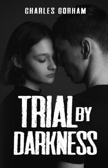 Книга Trial by Darkness Charles Gorham