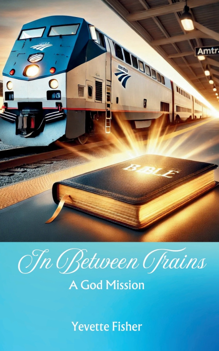 Kniha In Between Trains Yevette Fisher