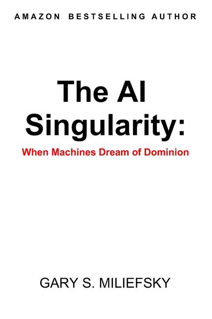 Kniha The AI Singularity Gary S. Miliefsky