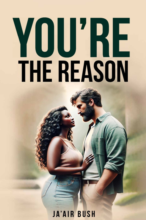 Книга You're The Reason Ja'Air Bush