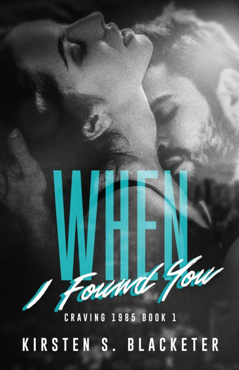 Kniha When I Found You Kirsten S. Blacketer