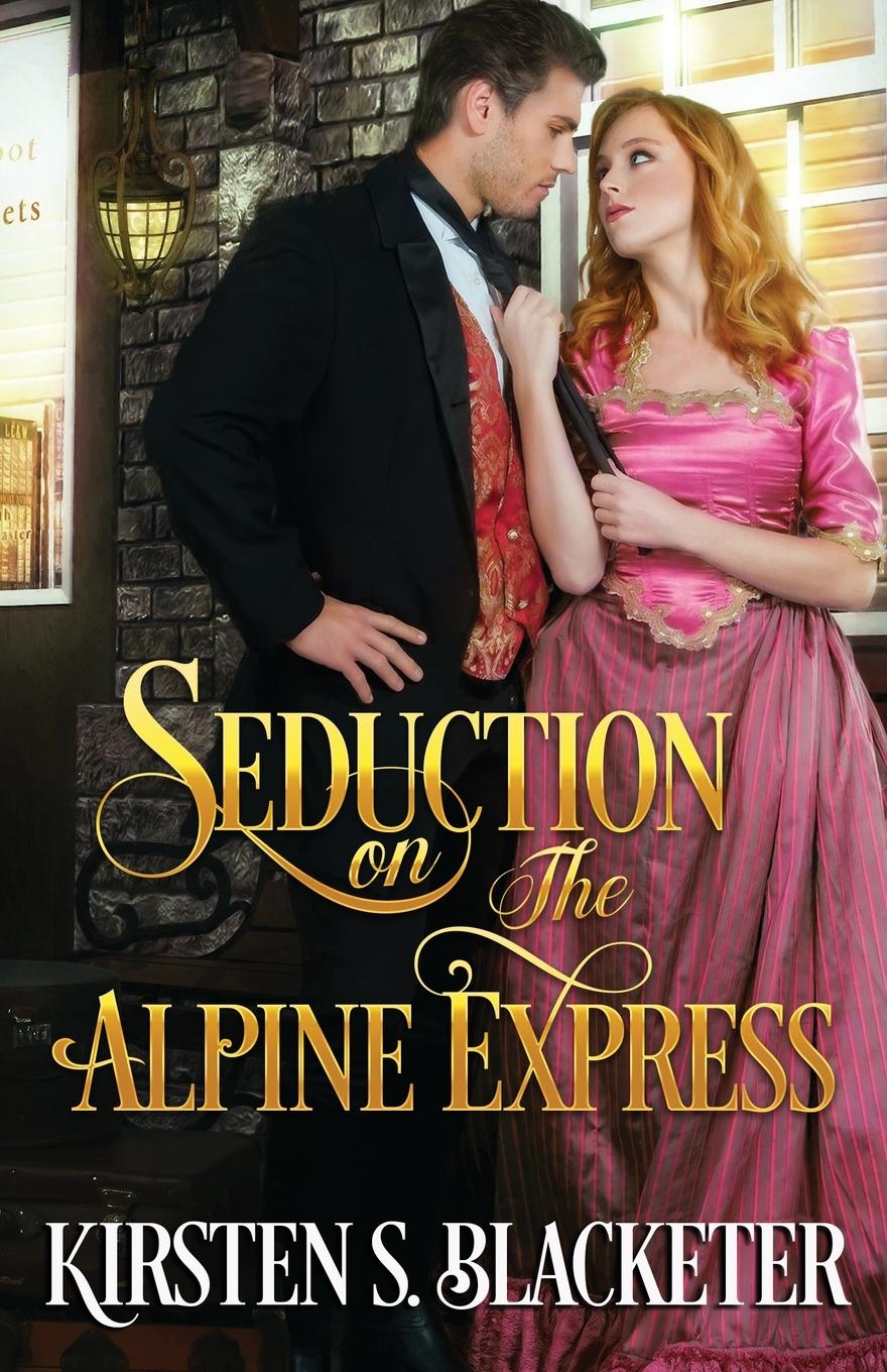 Kniha Seduction on the Alpine Express Kirsten S. Blacketer