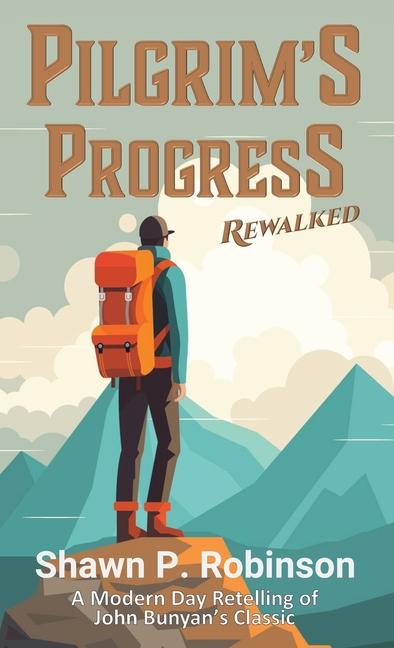 Книга Pilgrim's Progress Rewalked John Bunyan