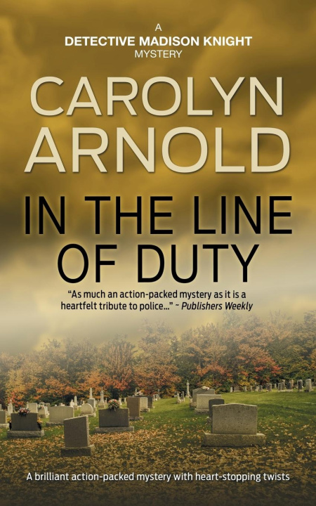 Knjiga In the Line of Duty Carolyn Arnold