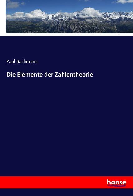 Książka Die Elemente der Zahlentheorie Paul Bachmann