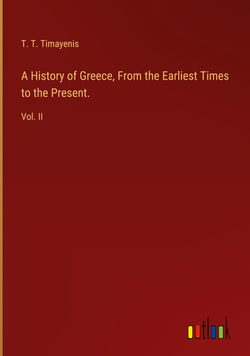 Kniha A History of Greece, From the Earliest Times to the Present. 