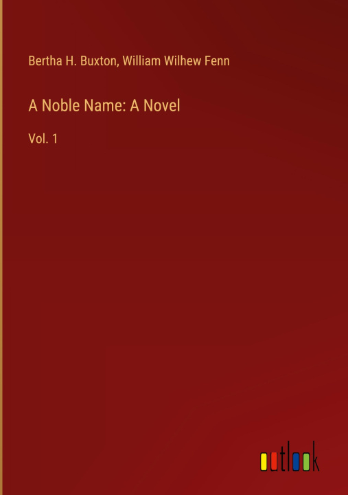 Knjiga A Noble Name: A Novel William Wilhew Fenn