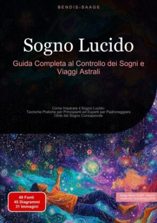 Книга Sogno Lucido: Guida Completa al Controllo dei Sogni e Viaggi Astrali Bendis Saage
